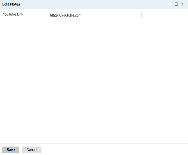 Edit Notes popup with one field label and a youtube link in the field input.